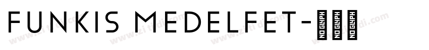 Funkis Medelfet字体转换